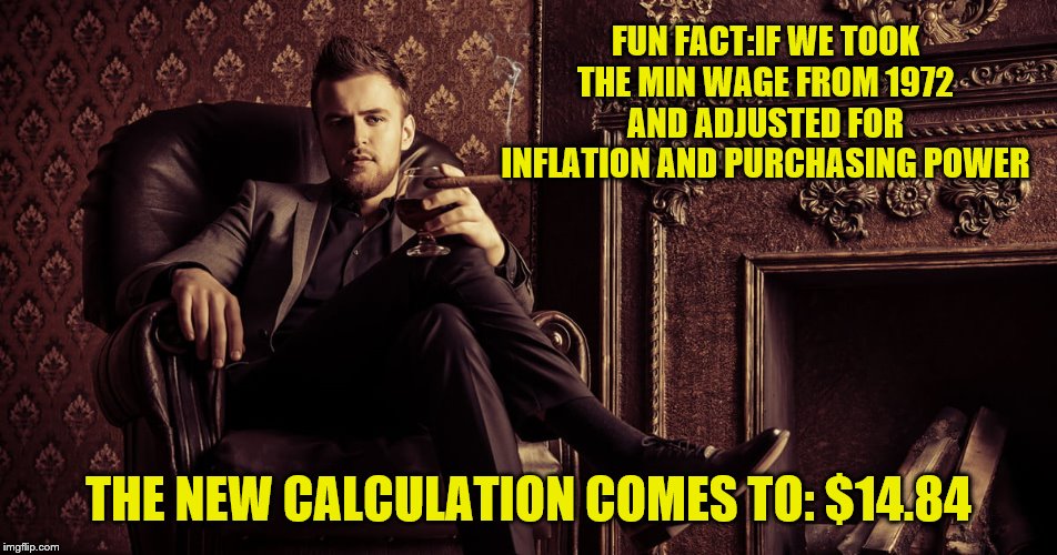 15 dollar minimum wage Imgflip
