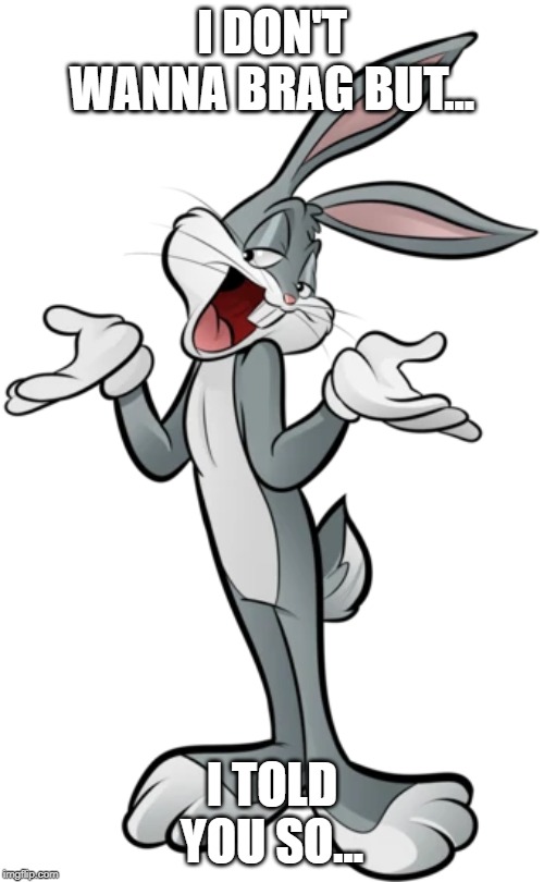 Bragging Bugs Bunny Imgflip