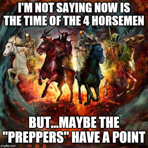 Four Horsemen of the Apocalypse Imgflip