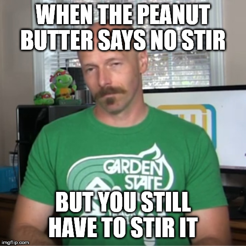 Peanut Butter, You Lie! Imgflip