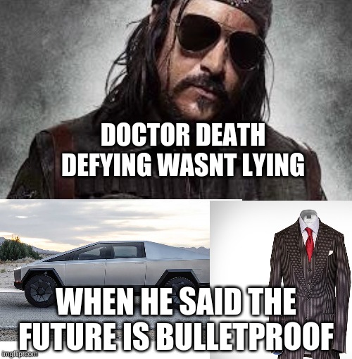 Doctor Death Defying doesn't lie Imgflip