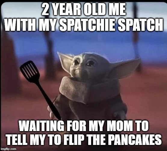 Baby Yoda spatula Imgflip