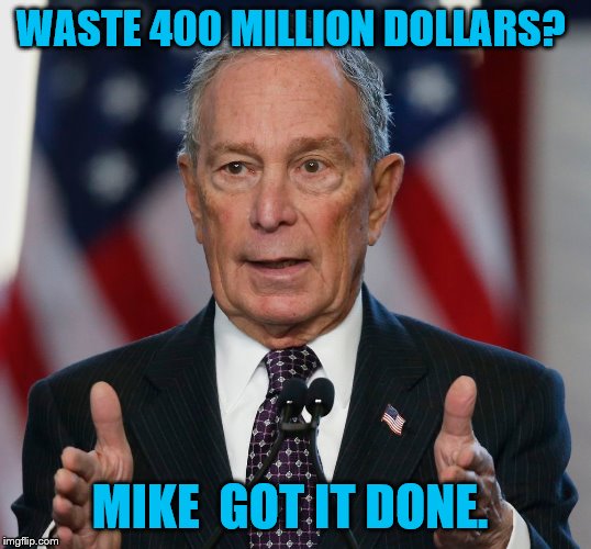Bloomberg drops out. Imgflip
