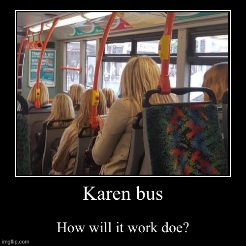 Karen bus Imgflip