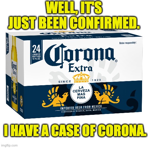 My corona Imgflip