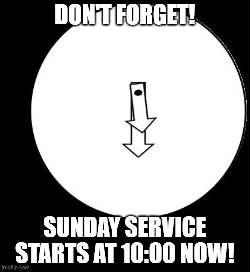 Good Heavens,Just Look At The Time Imgflip