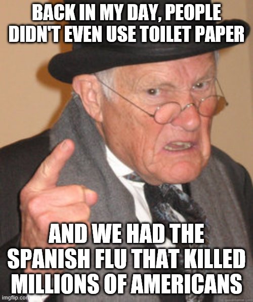 Back In My Day Meme Imgflip