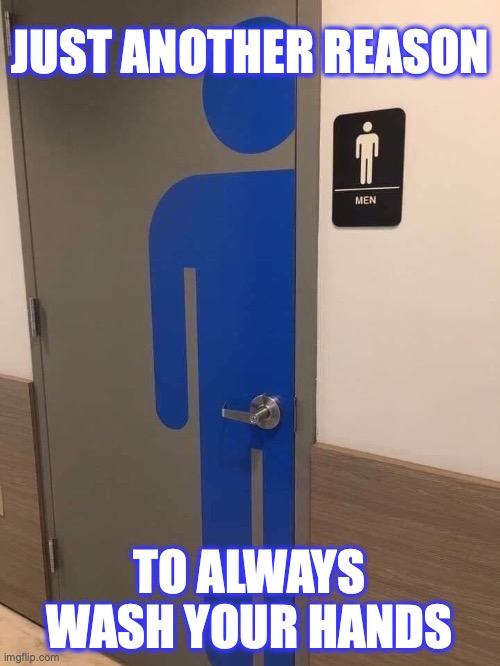 Always wash your hands Imgflip