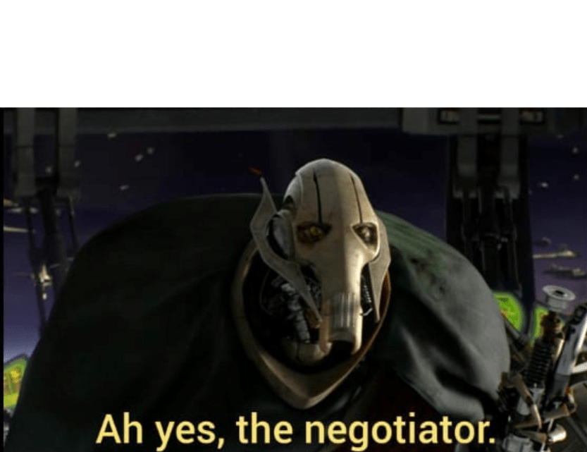 Ah yes the negotiator Blank Template Imgflip