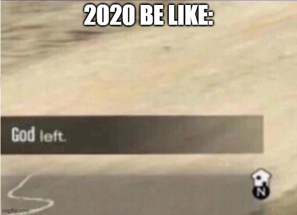 Image tagged in god left Imgflip
