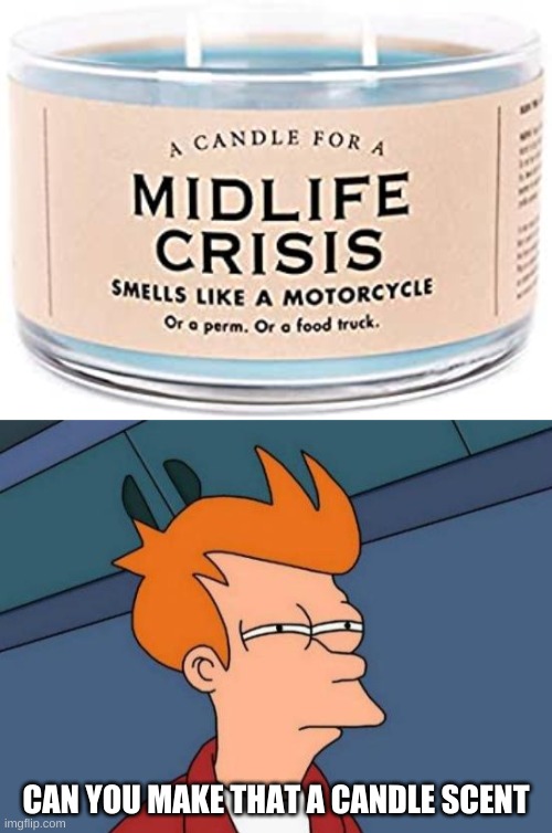 Midlife Crisis Candle Imgflip