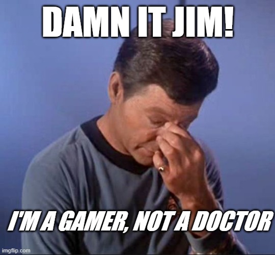 Image tagged in dammit jim Imgflip