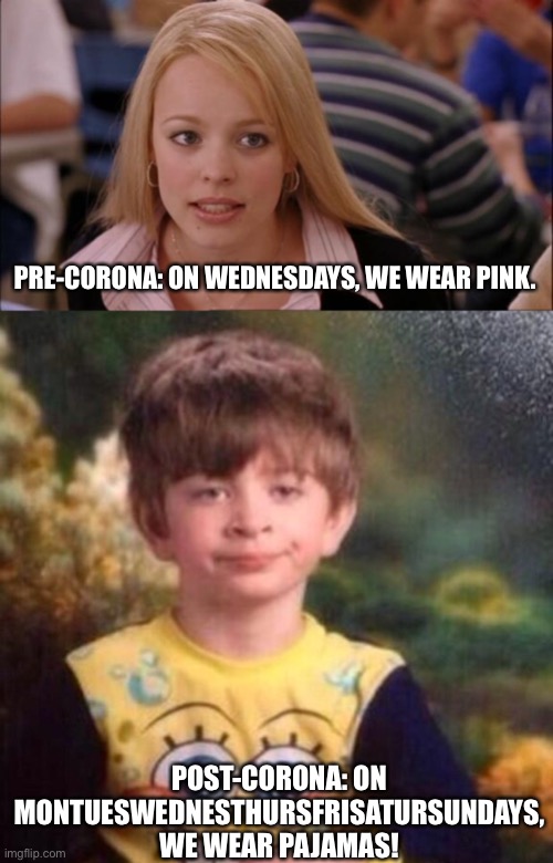 Everyday is Pajama Day! Imgflip