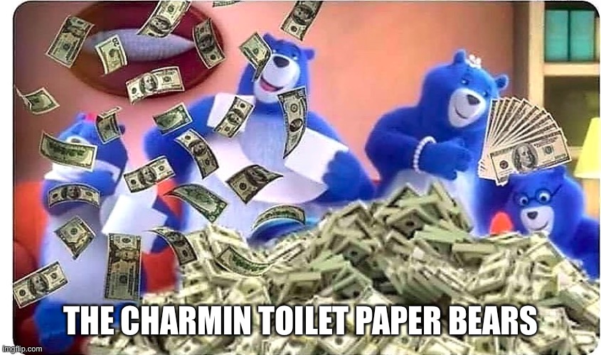 Charmin Bears Right Now Be Like... Imgflip