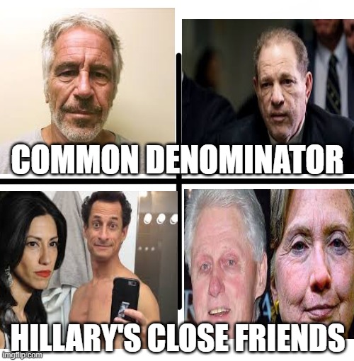 How many perverts do you know? Hillary has you beat Imgflip