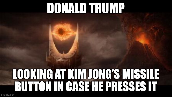 Eye Of Sauron Meme Imgflip