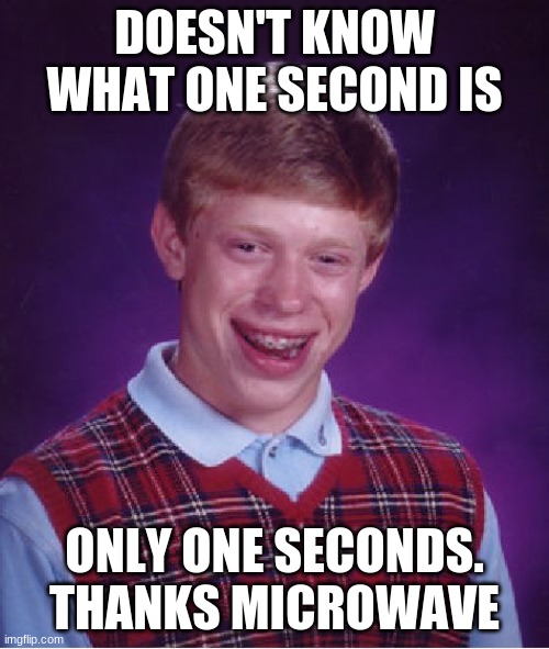 Bad Luck Brian Meme Imgflip