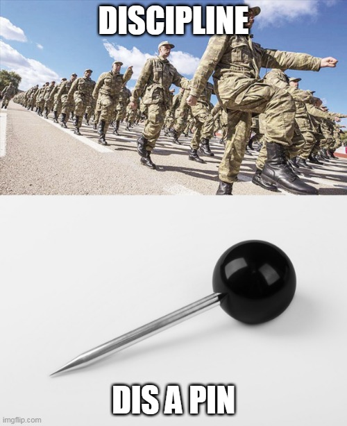 discipline Memes & GIFs Imgflip