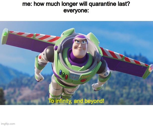 Image tagged in quarantine,bored,buzz lightyear Imgflip