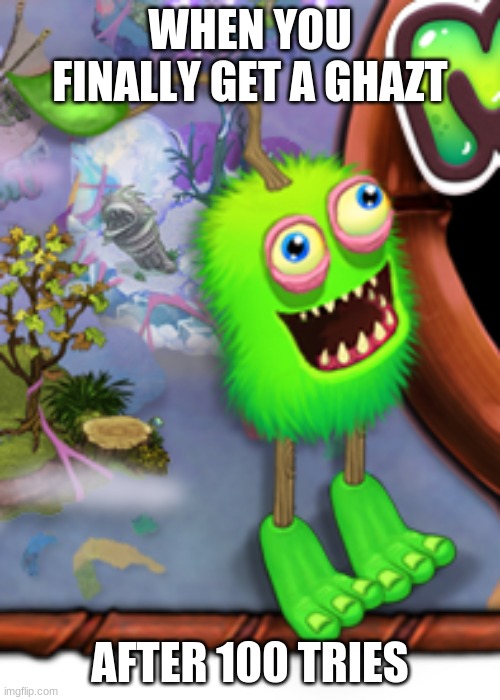 My Singing Monsters meme Imgflip