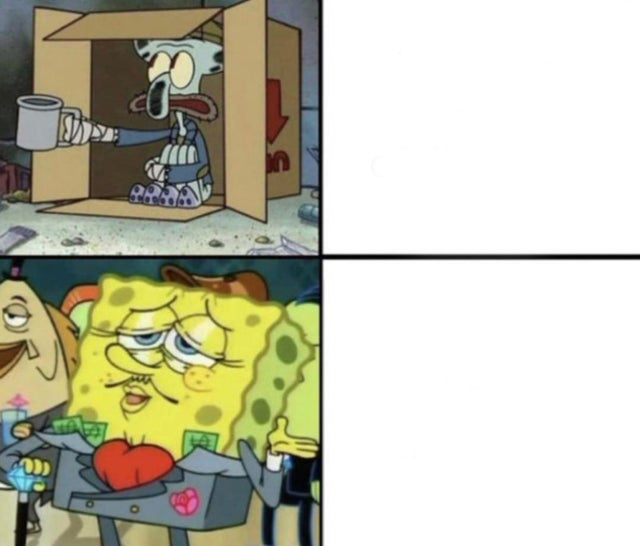 rich spongebob vs poor squidward Blank Template Imgflip