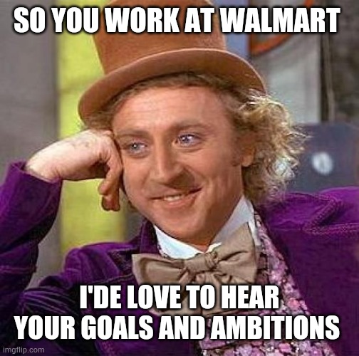 Walmart Willy Wonka meme Imgflip