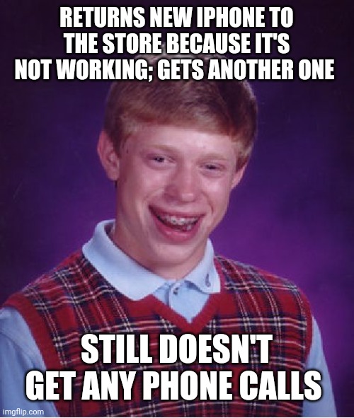 Bad Luck Brian Meme Imgflip