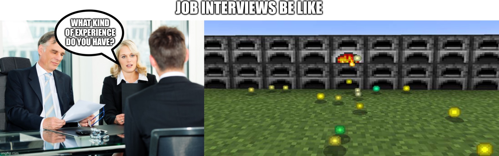 Ha ha..... Minecraft. Imgflip