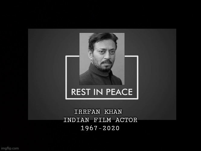 IRRFAN Khan Imgflip