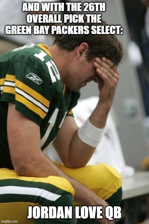 Sad Aaron Rodgers Imgflip