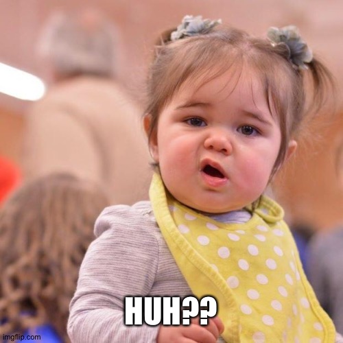 Baby Huh? Imgflip