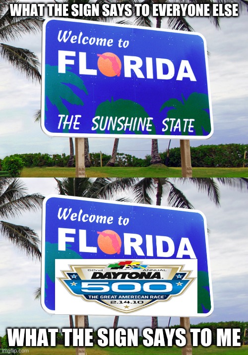 when i see the to florida sign" Imgflip