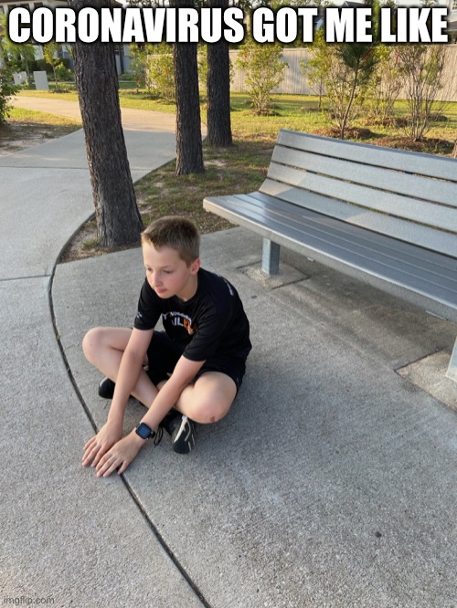 Coronavirus got me like Imgflip