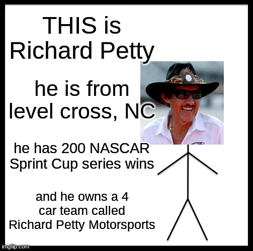 THIS is Richard Petty Imgflip