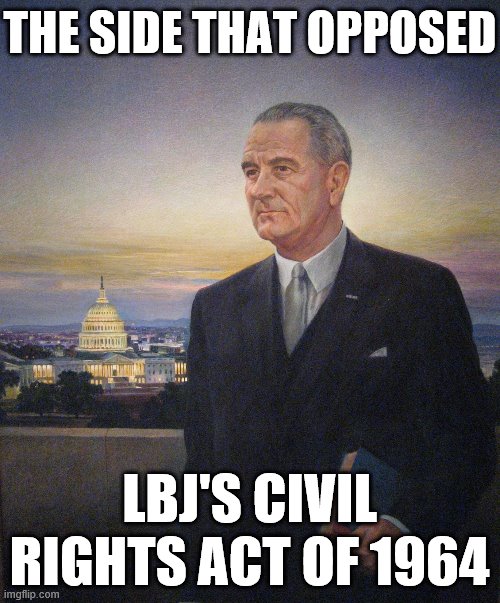 LBJ's Civil Rights Act was passed with bipartisan support and over