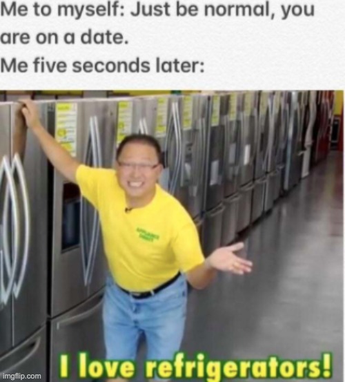 I LOVE refrigerators Imgflip