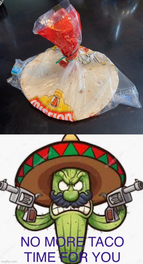 When you put the tortillas in a way that triggers OCD Imgflip