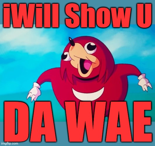 Ugandan Knuckles Imgflip