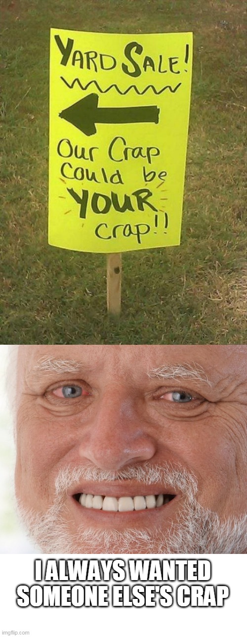 NOW I DONT WANT TO YARD SALE Imgflip