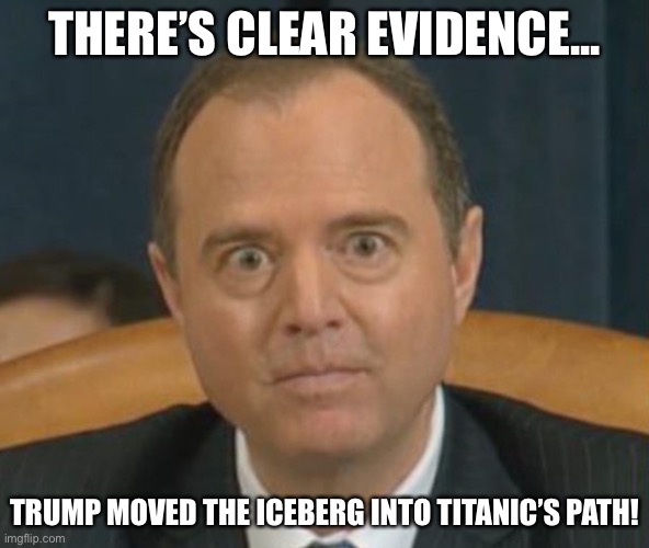 Crazy Adam Schiff Imgflip