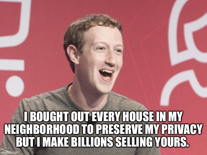 Image tagged in mark zuckerberg,facebook,privacy,billionaire,politics