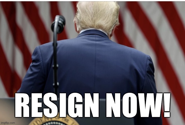 Resign Now! Imgflip