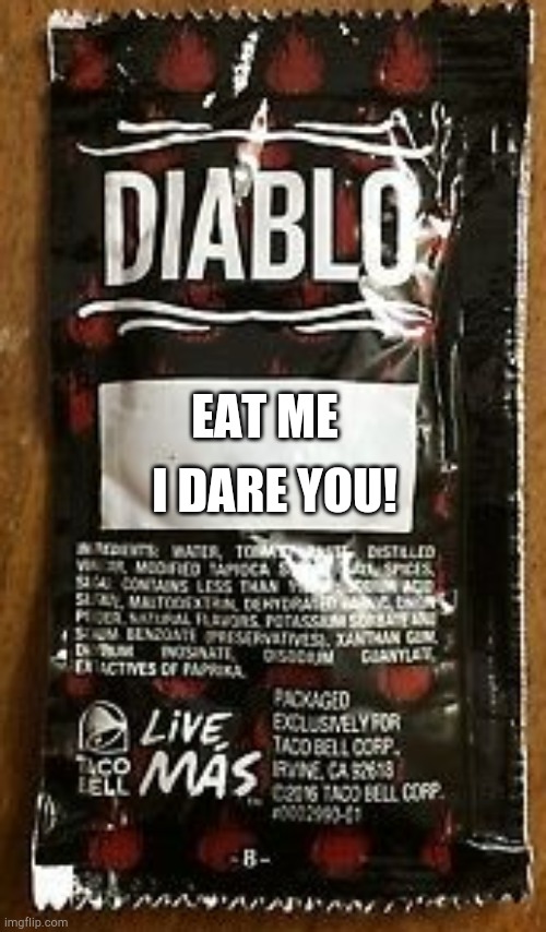 Image tagged in diablo sauce Imgflip