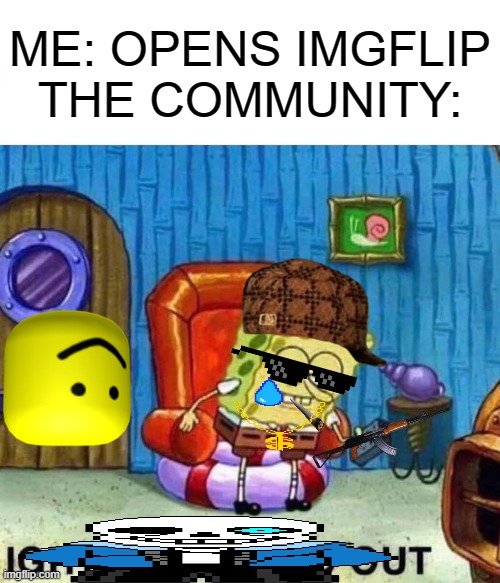 Spongebob Ight Imma Head Out Meme Imgflip