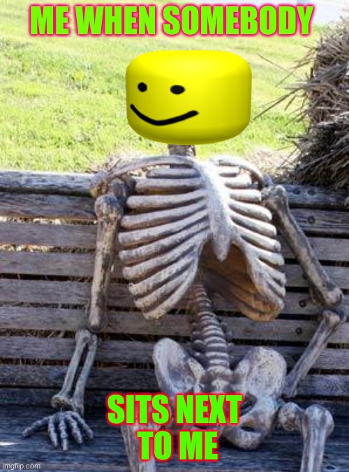 Waiting Skeleton Meme Imgflip