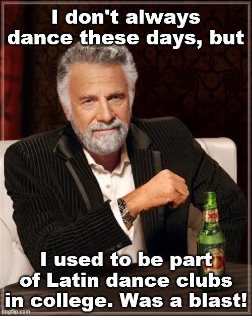 I also did ballet for a hot second when I was like 5 or 6 years old