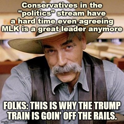 Not a whole lot of love for MLK these days from conservatives. That’s