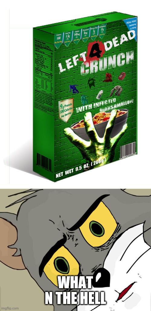 Left 4 dead cereal (ewwwll) Imgflip