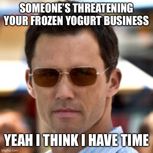 burn notice yogurt Imgflip