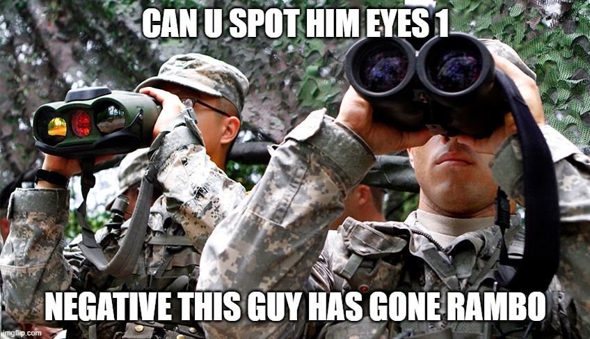 Image tagged in military using binoculars Imgflip